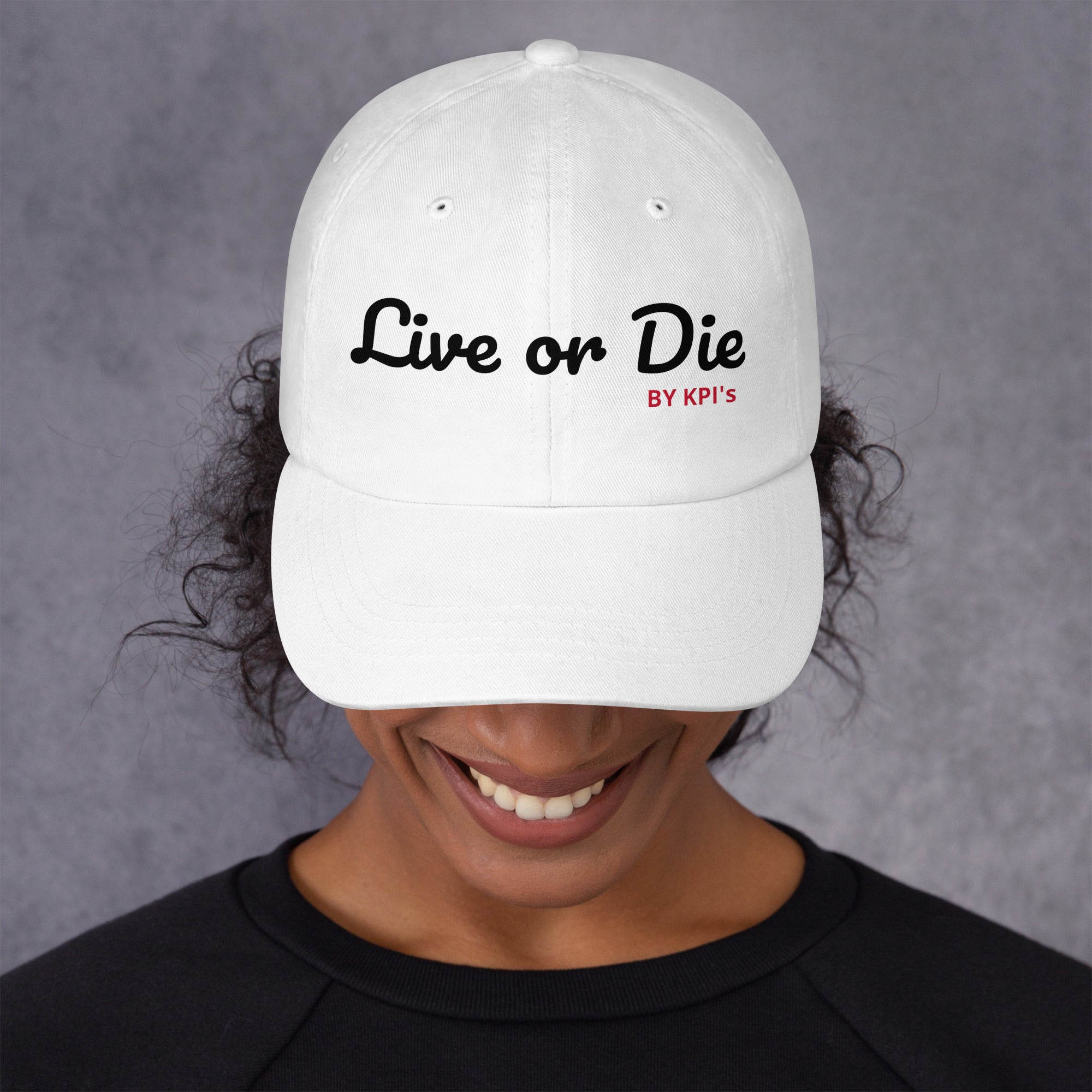 LIVE OR DIE BY KPI'S - Dad Hat