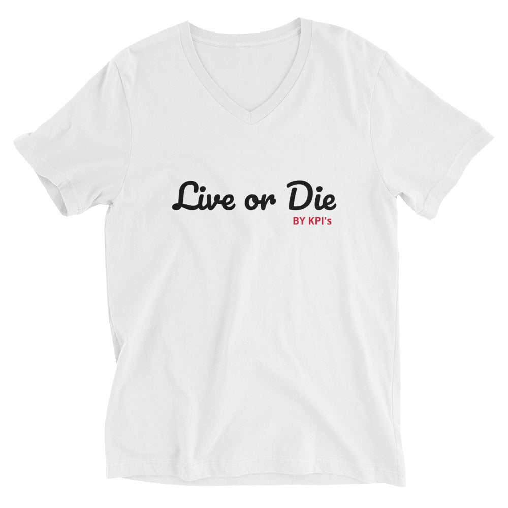 Unisex Short Sleeve V-Neck "Live or Die by KPI's" T-Shirt